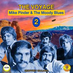 The Voyage 2 - Mike Pinder & The Moody Blues Audiobook, by Geoffrey Giuliano