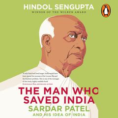 The Man who Saved India Audiobook, by Hindol Sengupta