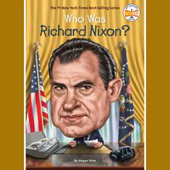 Who Was Richard Nixon? Audiobook, by 