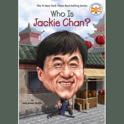 Who Is Jackie Chan? Audiobook, by Jody Jensen Shaffer