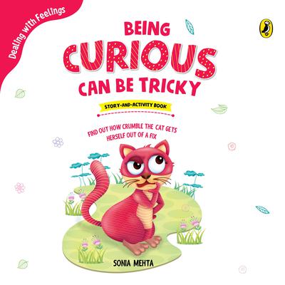 Being Curious Can be Tricky Audiobook, by Sonia Mehta