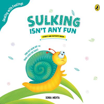 Sulking isnt any Fun Audiobook, by Sonia Mehta