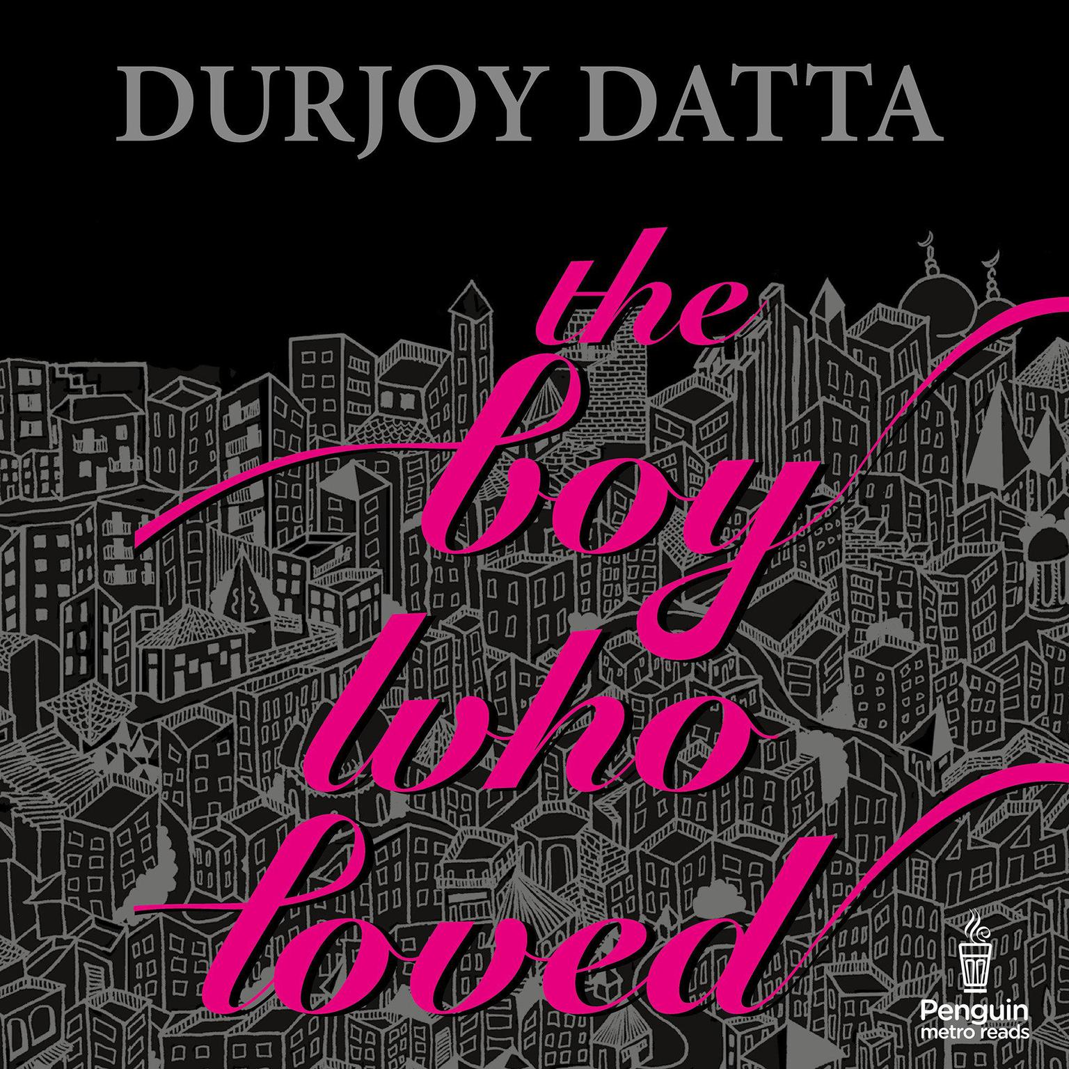 The Boy who Loved Audiobook, by Durjoy Datta
