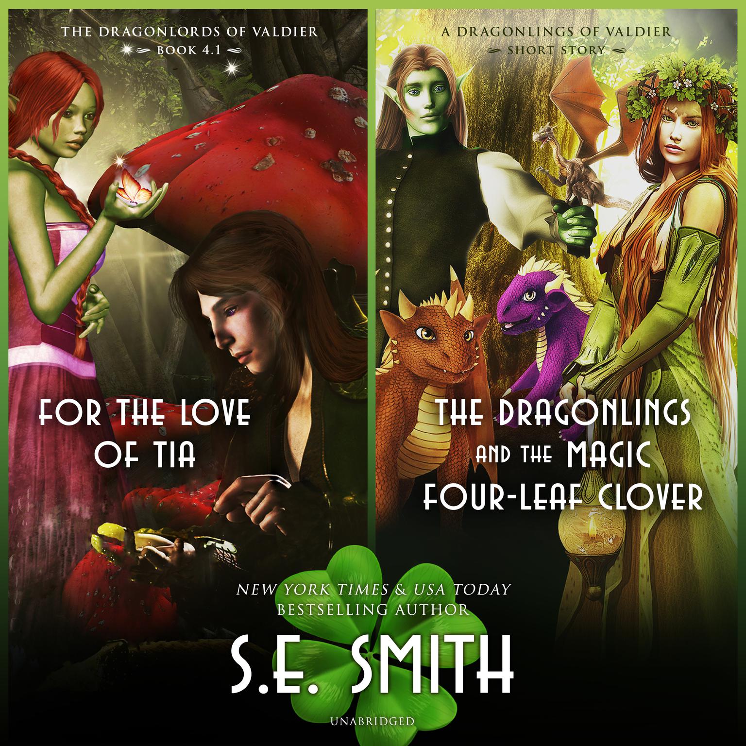 For the Love of Tia & The Dragonlings and the Magic Four-Leaf Clover Audiobook, by S.E. Smith