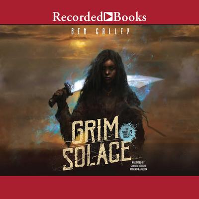 Grim Solace Audiobook, by Ben Galley