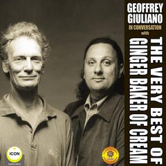 The Very Best of Ginger Baker of Cream Audiobook, by Geoffrey Giuliano