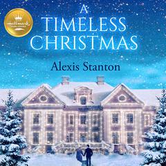 A Timeless Christmas Audiobook, by Alexis Stanton