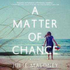 A Matter of Chance Audiobook, by Julie Maloney