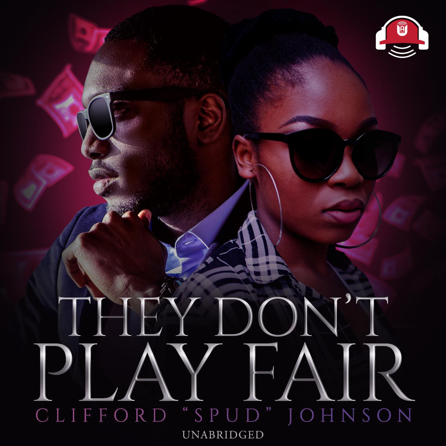 They Don’t Play Fair Audiobook, by Clifford “Spud” Johnson