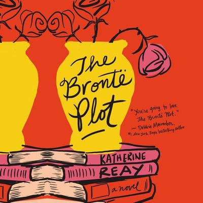 The Brontë Plot Audiobook, by Katherine Reay