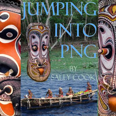 Jumping Into PNG Audiobook, by Sally Cook