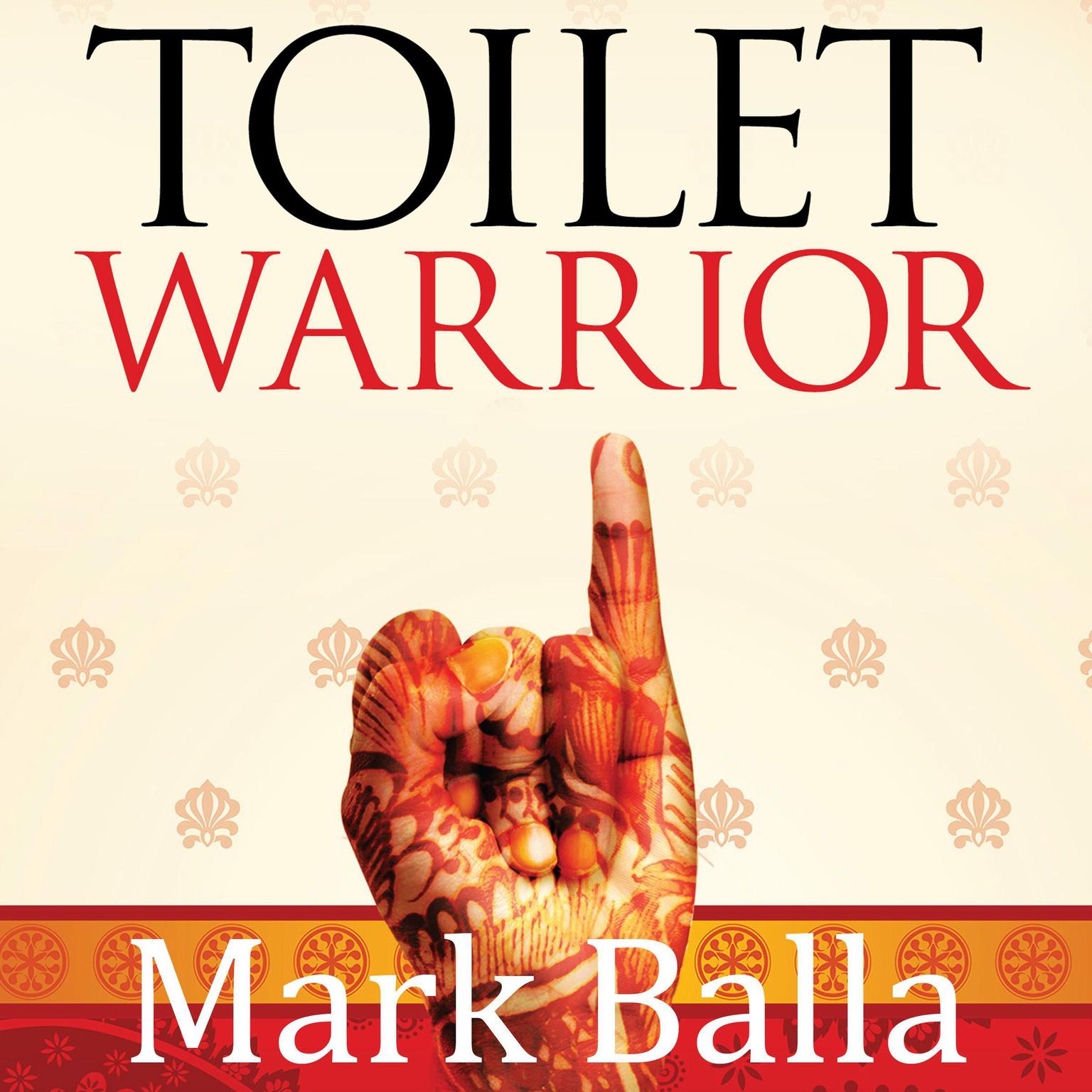 Toilet Warrior  Audiobook, by Mark Balla  