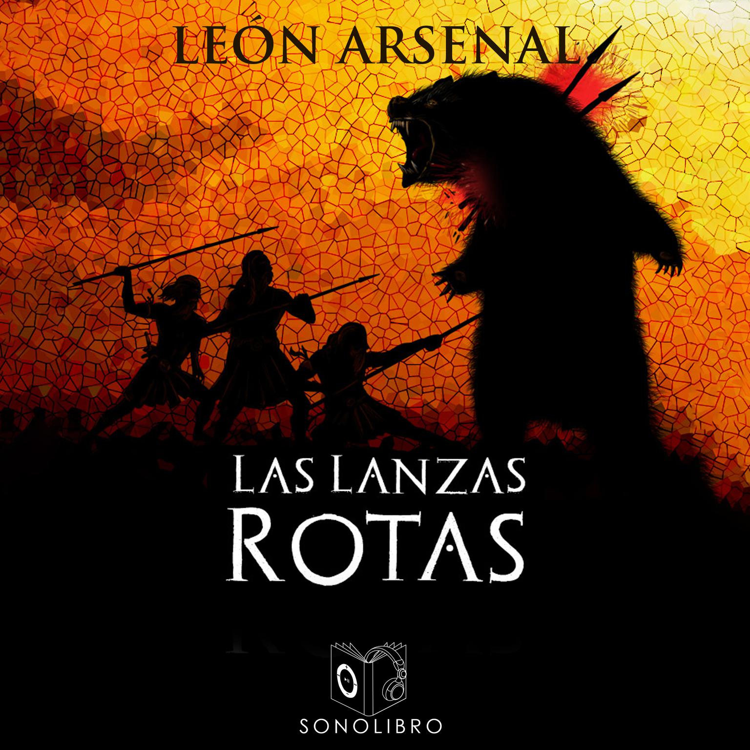 Las lanzas rotas Audiobook, by León Arsenal