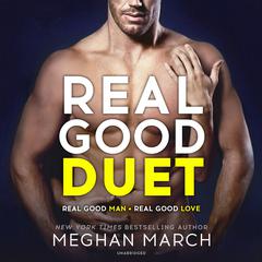 Real Good Duet Audiobook, by Meghan March