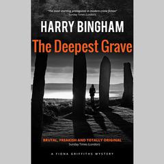 The Deepest Grave Audiobook, by Harry Bingham