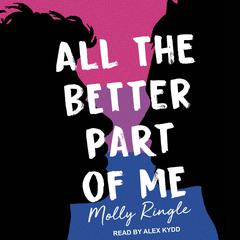 All the Better Part of Me Audiobook, by Molly Ringle