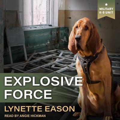 Explosive Force Audiobook, by Lynette Eason