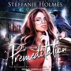Pride and Premeditation Audiobook, by Steffanie Holmes