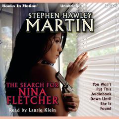 The Search For Nina Fletcher Audiobook, by Stephen Hawley Martin
