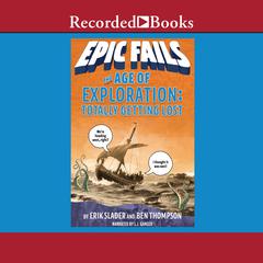 The Age of Exploration: Totally Getting Lost Audiobook, by Ben Thompson