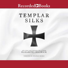 Templar Silks Audiobook, by Elizabeth Chadwick