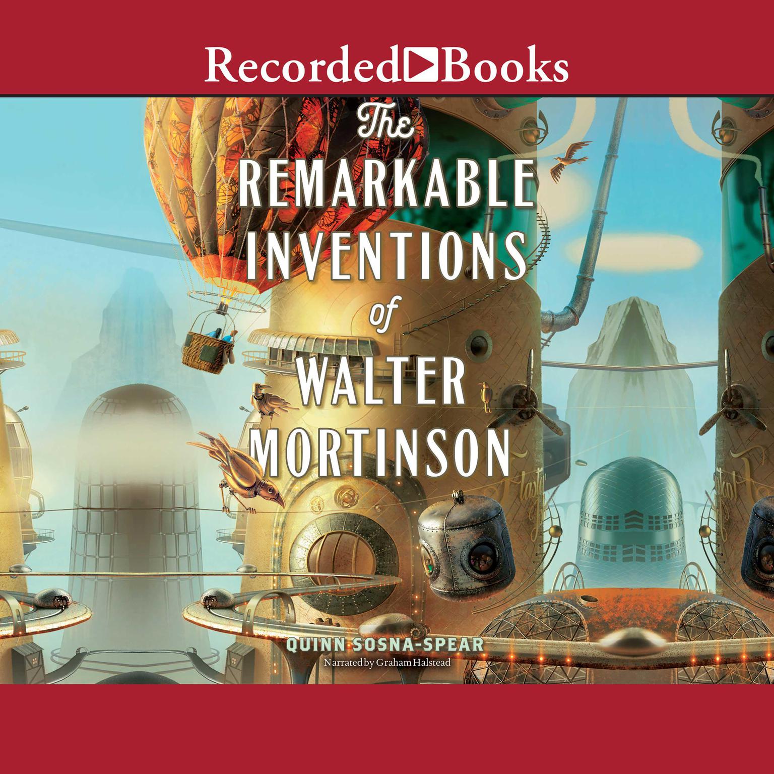 The Remarkable Inventions of Walter Mortinson Audiobook, by Quinn Sosna-Spear