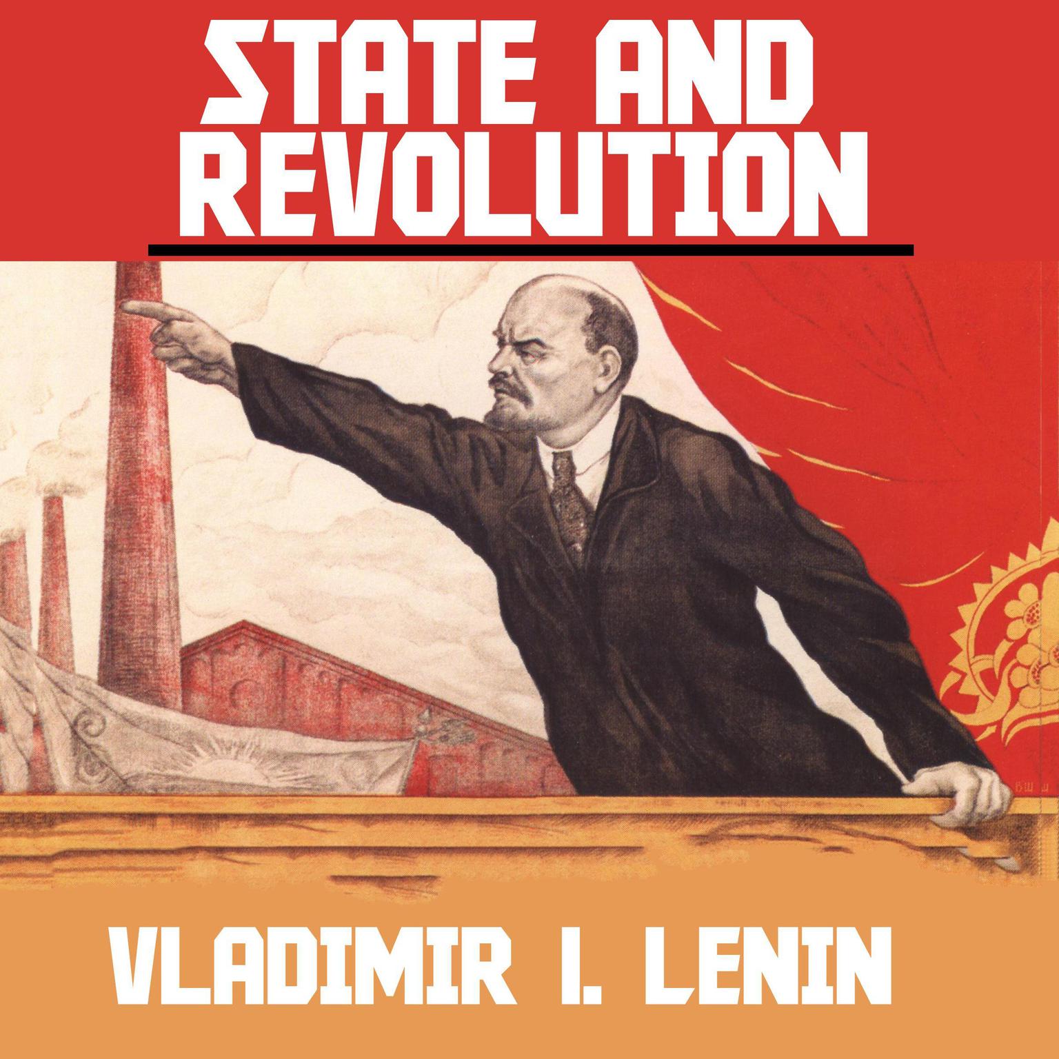 State and Revolution Audiobook, by Vladimir Ilich Lenin