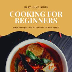 Cooking for Beginners Audiobook, by Mary June Smith