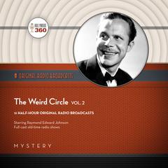 The Weird Circle, Vol. 2 Audiobook, by Black Eye Entertainment