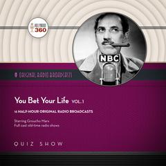 You Bet Your Life with Groucho Marx, Vol. 1 Audiobook, by Black Eye Entertainment