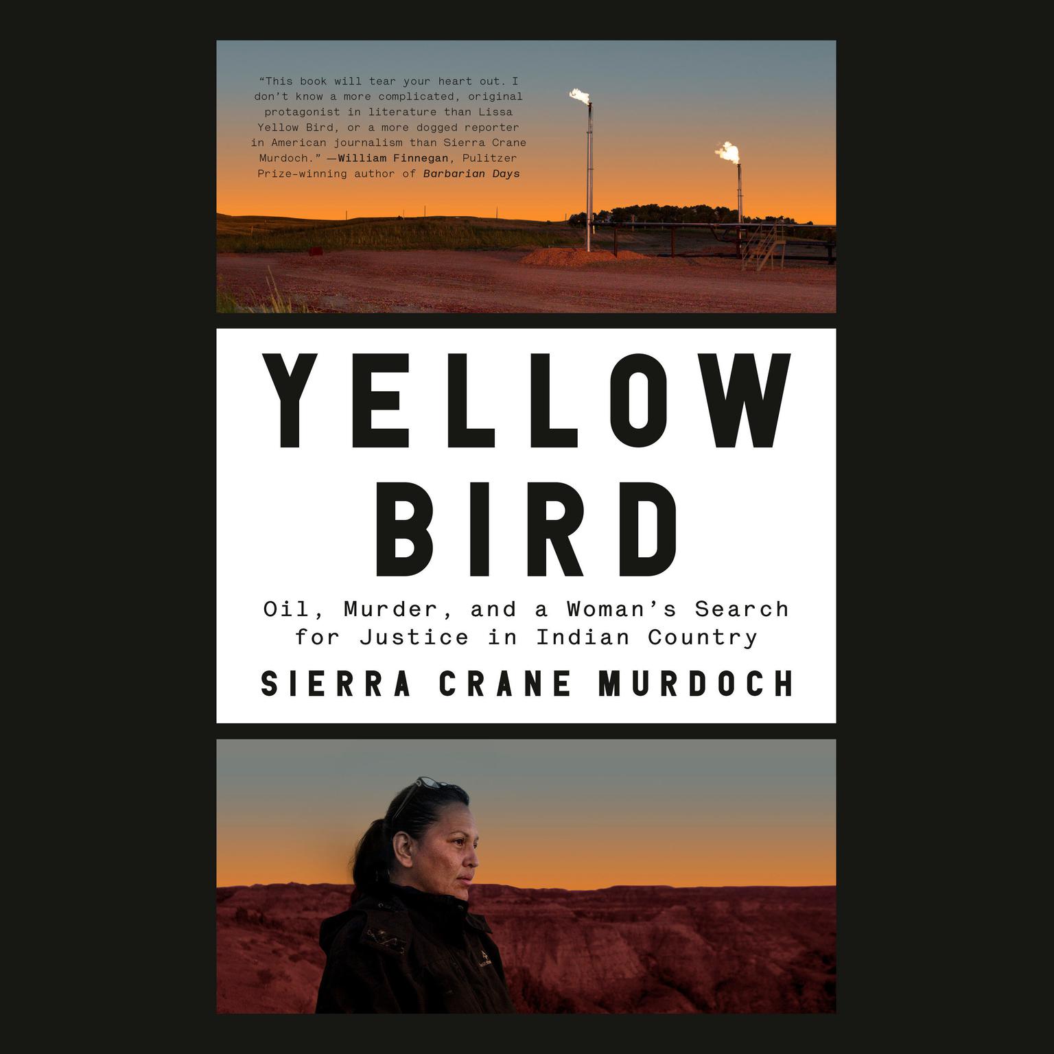 Yellow Bird: Oil, Murder, and a Womans Search for Justice in Indian Country Audiobook, by Sierra Crane Murdoch