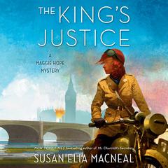 The Kings Justice: A Maggie Hope Mystery Audiobook, by Susan Elia MacNeal