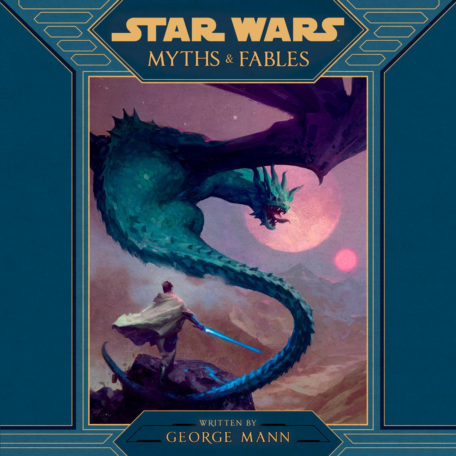 Star Wars Myths & Fables Audiobook, by George Mann