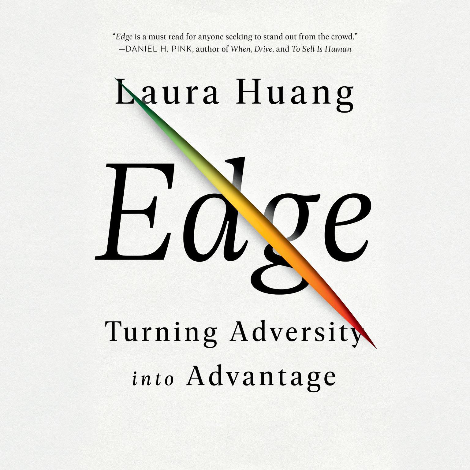 Edge: Turning Adversity into Advantage Audiobook, by Laura Huang