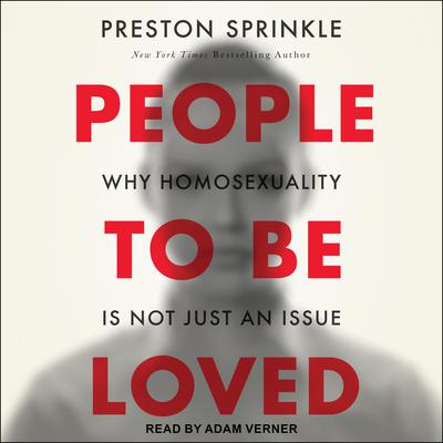 People to Be Loved: Why Homosexuality Is Not Just an Issue Audiobook, by 
