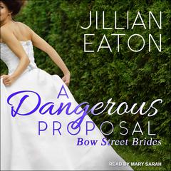 A Dangerous Proposal Audiobook, by Jillian Eaton