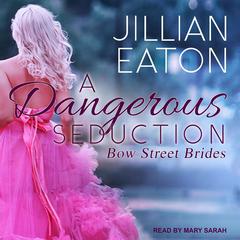 A Dangerous Seduction Audiobook, by Jillian Eaton