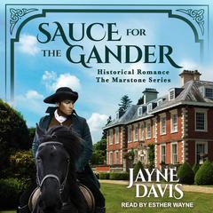 Sauce for the Gander: Historical Romance Audiobook, by Jayne Davis
