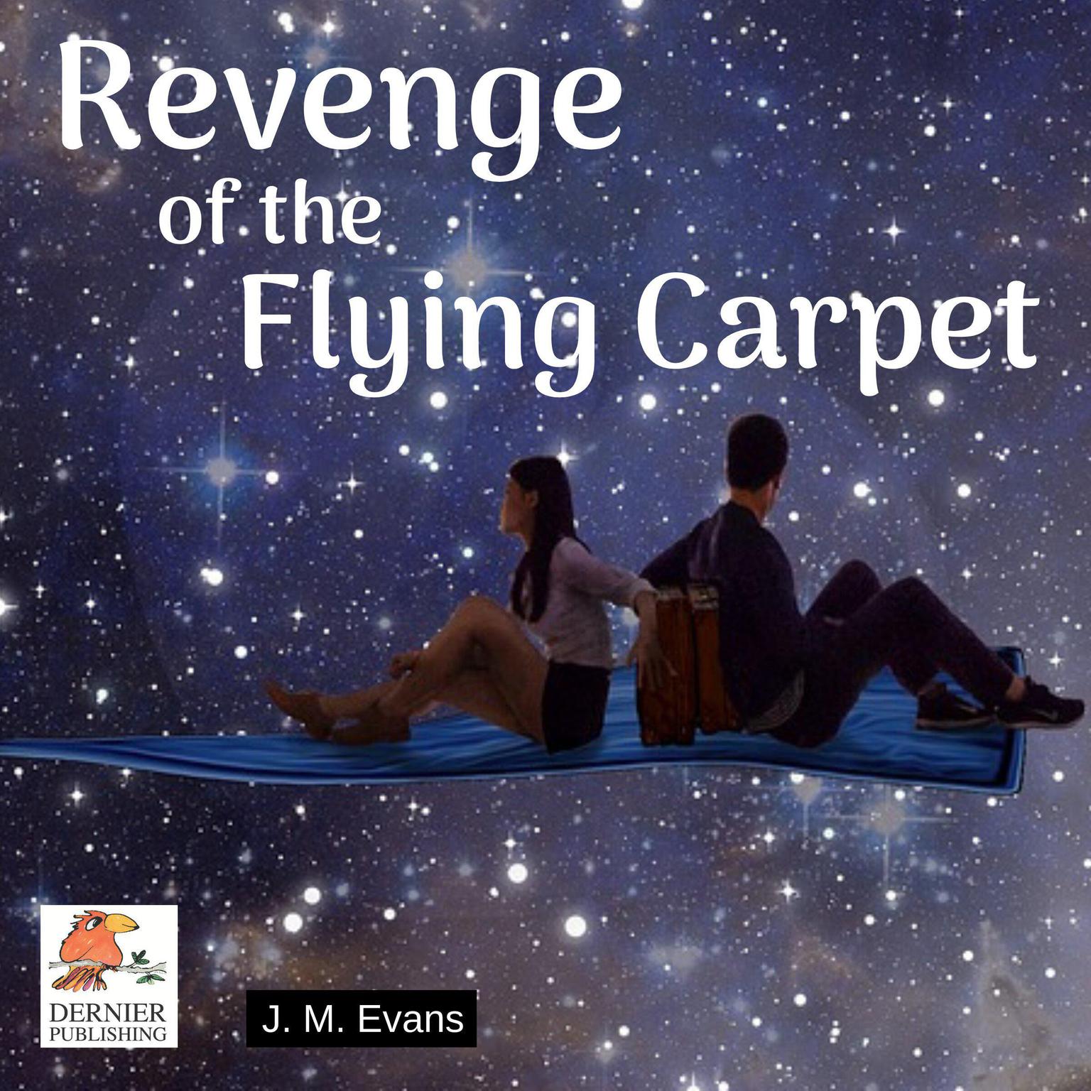 Revenge of the Flying Carpet Audiobook, by J.M. Evans