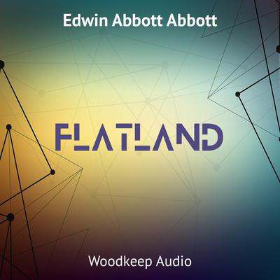 Flatland Audiobook, by Edwin A. Abbott