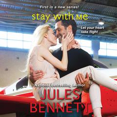 Stay With Me Audiobook, by Jules Bennett