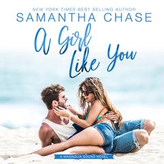 A Girl Like You Audiobook, by Samantha Chase