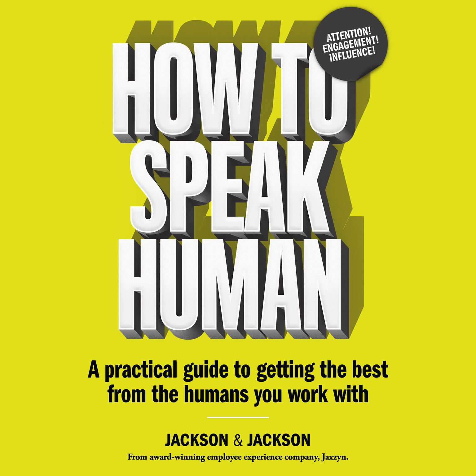 How to Speak Human: A Practical Guide to Getting the Best from the Humans You Work With Audiobook, by Jennifer Jackson