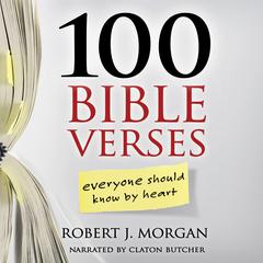 100 Bible Verses Everyone Should Know By Heart Audiobook, by Robert J. Morgan