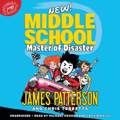 Middle School: Master of Disaster Audiobook, by James Patterson