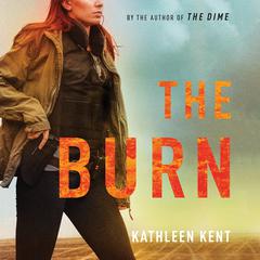 The Burn Audiobook, by Kathleen Kent