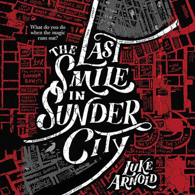 The Last Smile in Sunder City Audiobook, by Luke Arnold
