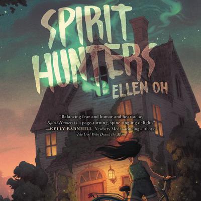 Spirit Hunters Audiobook, by Ellen Oh