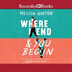Where I End and You Begin Audiobook, by Preston Norton