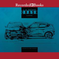 Crash Audiobook, by J. G. Ballard